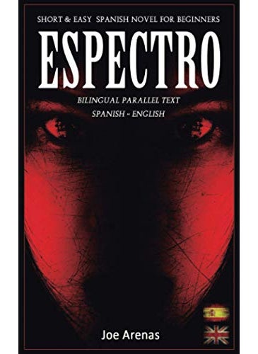 null - Espectro: Short and Easy Spanish Novel for Beginners (Bilingual Parallel Text: Spanish - English): Learn Spanish by Reading a Story of Suspense and Horror - Image 1
