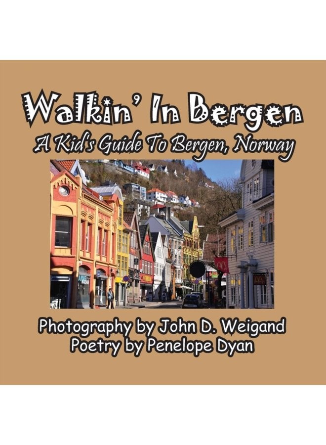 Walkin In Bergen A Kid s Guide to Bergen Norway - Paperback