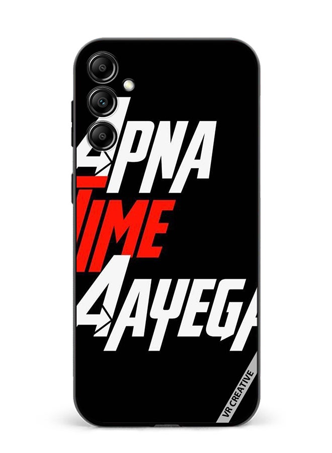 VR CREATIVE Protective Case Cover For Samsung Galaxy A15 5G/A15 Apna Time Ayega Design Multicolour - Image 1