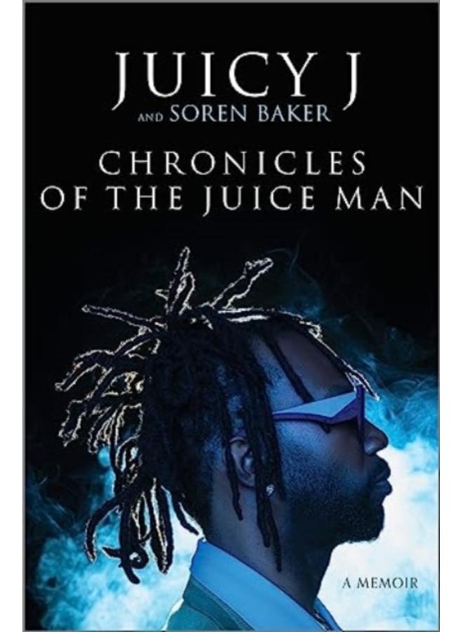Chronicles of the Juice Man : A Memoir