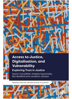 Access to Justice, Digitalisation, and Vulnerability: Exploring Trust in Justice