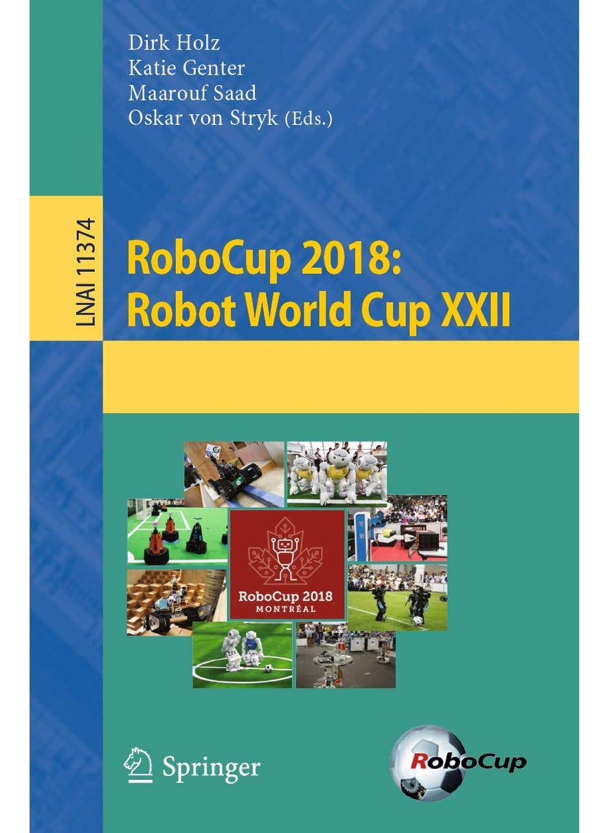 RoboCup 2018: Robot World Cup XXII 