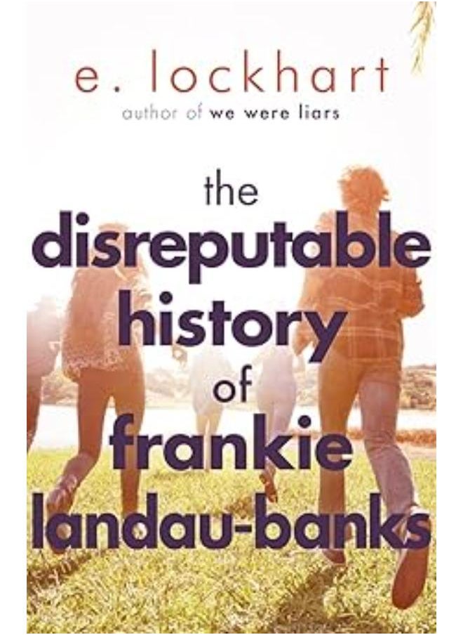 The Disreputable History of Frankie Landau-Banks: From the author of the unforgettable bestseller WE WERE LIARS 