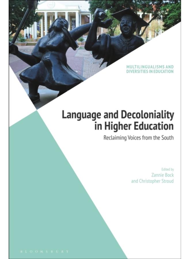 Language and Decoloniality in Higher Education : Reclaiming Voices from the South