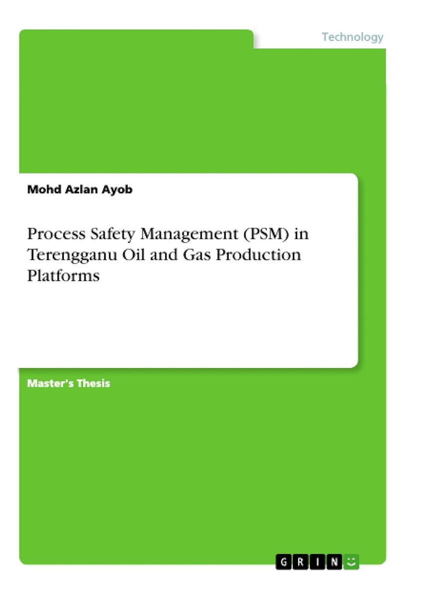 Process Safety Management (PSM) in Terengganu Oil and Gas Production Platforms 