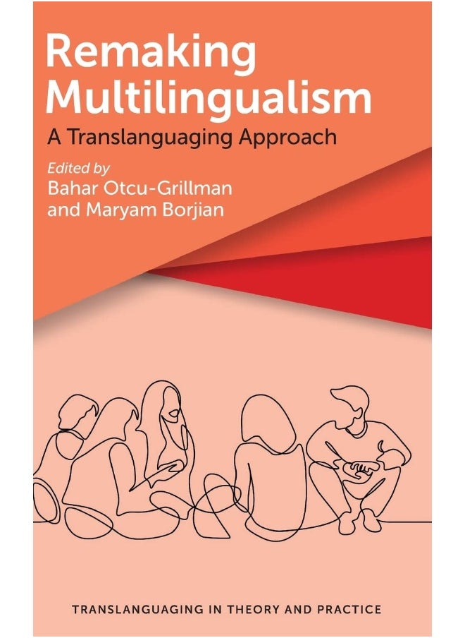 Remaking Multilingualism: A Translanguaging Approach  - Image 1