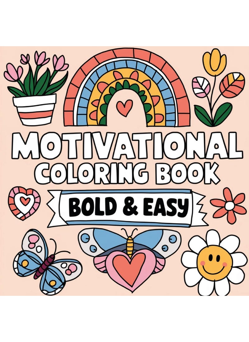 Motivational Coloring Book Bold & Easy: Inspirational Coloring Book for Adults, Relaxation Coloring Book for Women  - Image 1