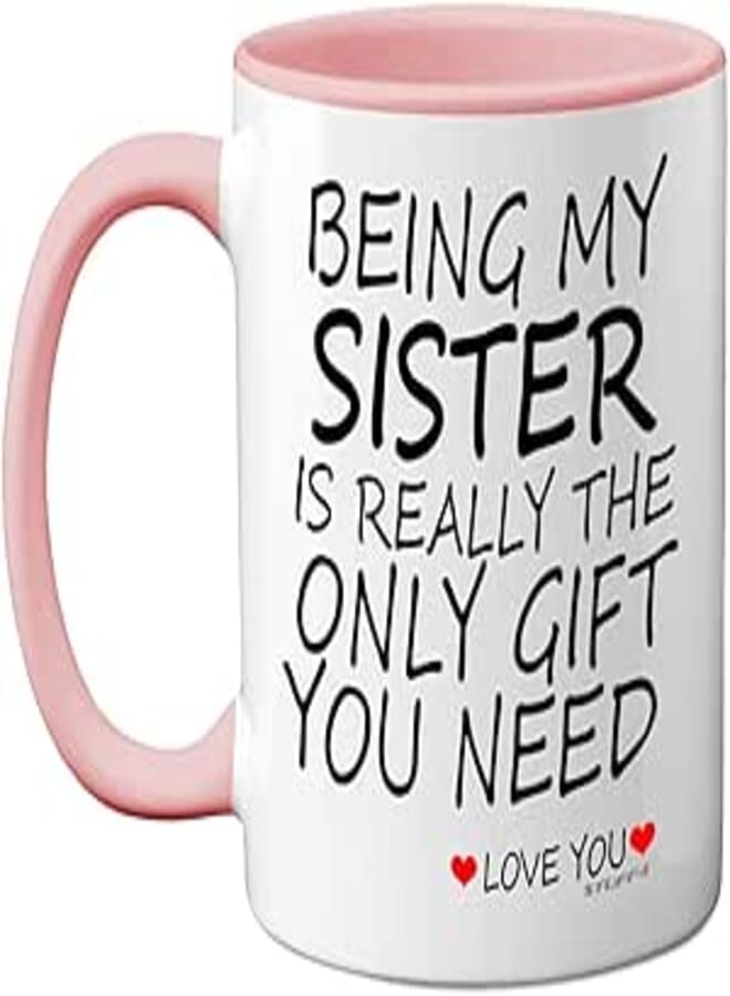 Stuff4 Being My Sister Mug - Gifts from Brother, Perfect for Birthday, Christmas - 11oz Ceramic Dishwasher Safe Pink Coffee Mugs - Made in The UK