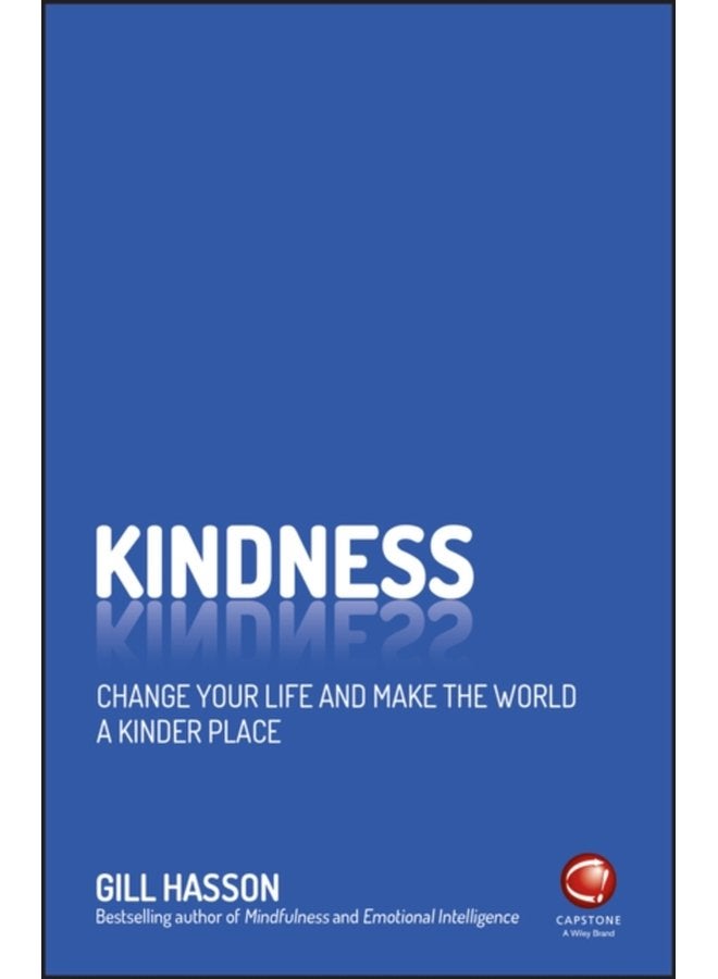 Kindness Change Your Life and Make the World a Kinder Place - Paperback