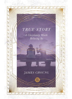 True Story – A Christianity Worth Believing In