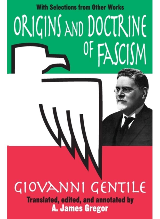 Origins and Doctrine of Fascism : With Selections from Other Works 