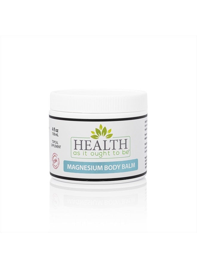 Health As It Ought To Be Magnesium Body Balm for Muscle Relief | All Natural Magnesium Oil Body Balm Infused with Arnica, Aloe Vera, Jojoba & Coconut Oil | For Headaches, Cramps, & Fast Muscle Relief | 4-Ounce - Image 1