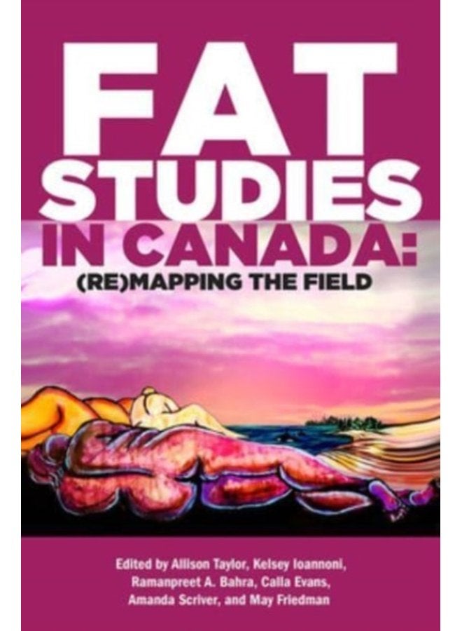 Fat Studies in Canada Re Mapping the Field - Paperback