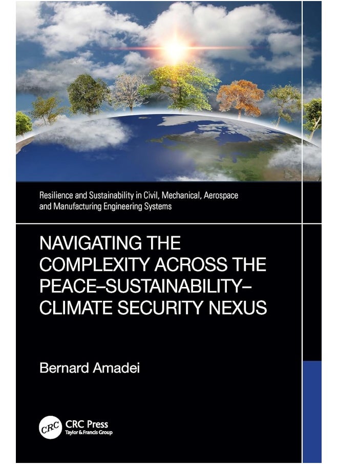 Navigating the Complexity Across the Peace–Sustainability–Climate Security Nexus 
