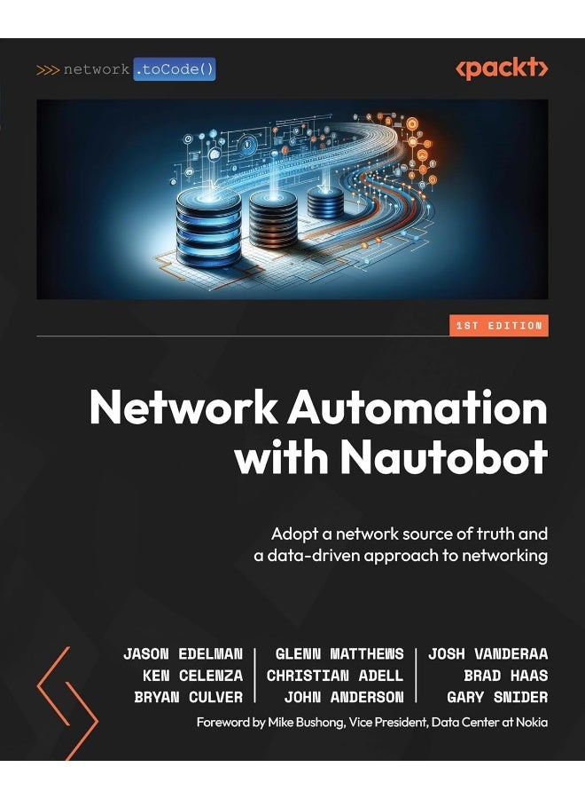 Network Automation with Nautobot: Adopt a network source of truth and a data-driven approach to networking