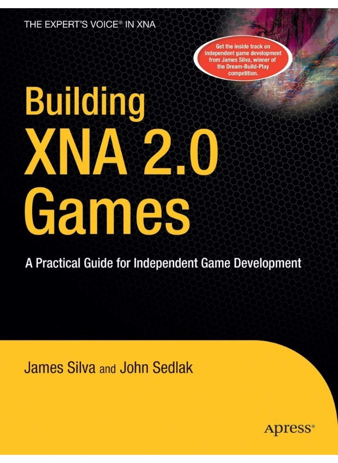 Building XNA 2.0 Games: A Practical Guide for Independent Game Development 