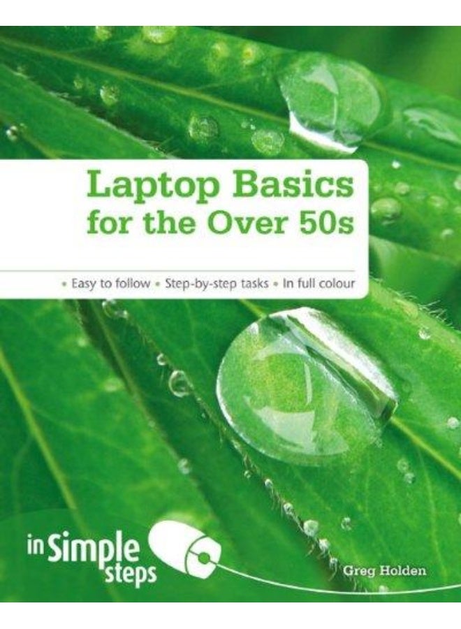 Laptop Basics for the Over 50S in Simple Steps