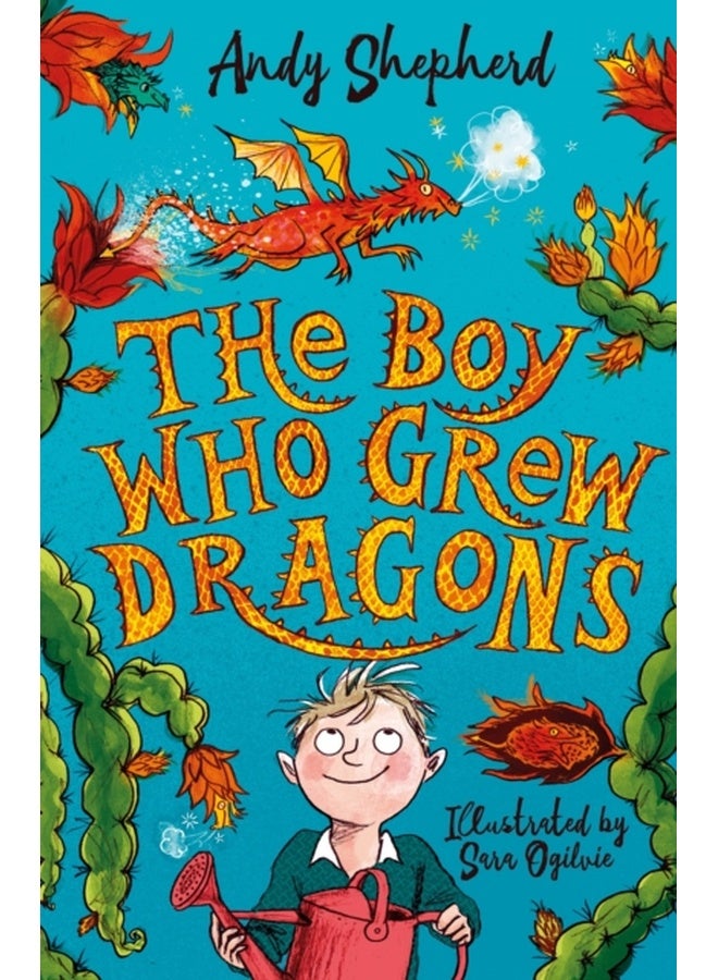 The Boy Who Grew Dragons (The Boy Who Grew Dragons 1)