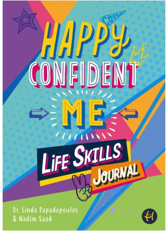 Happy Confident Me Life Skills Journal : 60 activities to develop 10 key Life Skills 