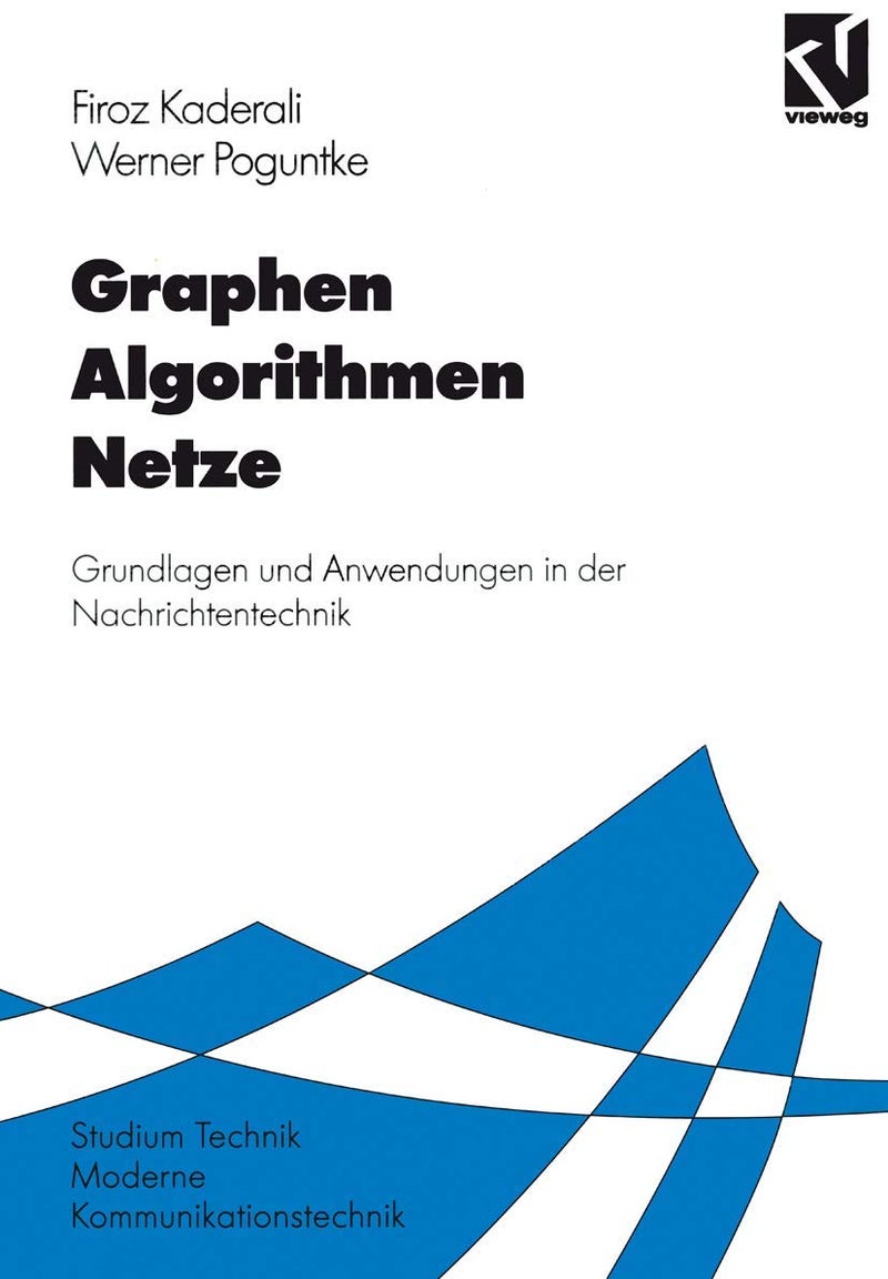 Graphen Algorithmen Netze: Grundlagen und Anwendungen in der Nachrichtentechnik