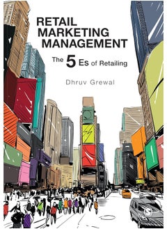 Retail Marketing Management: The 5 Es of Retailing 