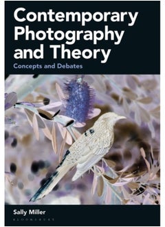 Contemporary Photography and Theory : Concepts and Debates 