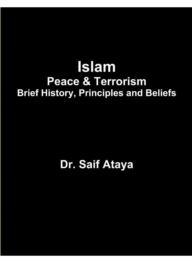 Islam: Peace & Terrorism, Brief History, Principles and Beliefs  - Image 1