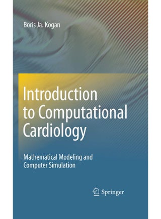 Introduction to Computational Cardiology: Mathematical Modeling and Computer Simulation - pzsku/ZA27B3952AD9FD27A8063Z/45/1747922033/be8816c5-a11d-4e3f-ab35-1ddb618e1943