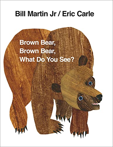 Brown Bear Brown Bear What Do You See 