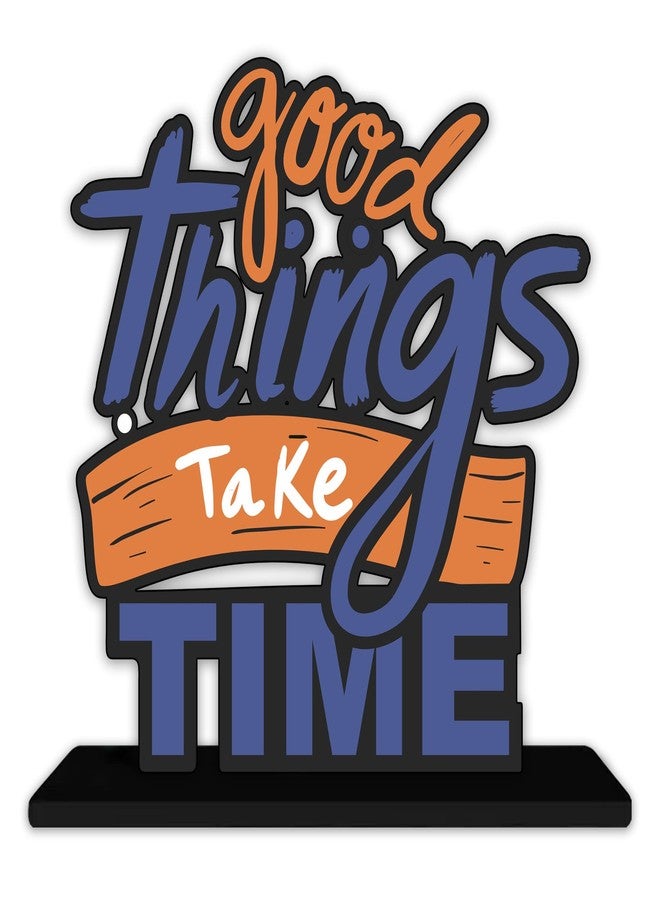Artvibes Wooden Idols and Figurine Good Things Take Time Quotes Table Decoration for Office Desk | Home Decor | Living Room | Modern Art Wood Showpiece Gift Item (SP_1152) - Image 2