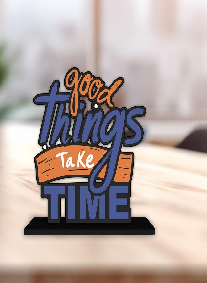 Artvibes Wooden Idols and Figurine Good Things Take Time Quotes Table Decoration for Office Desk | Home Decor | Living Room | Modern Art Wood Showpiece Gift Item (SP_1152) - Image 4
