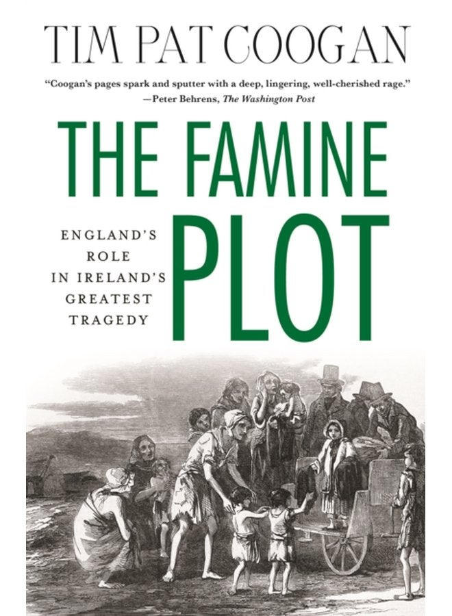 The Famine Plot England s Role in Ireland s Greatest Tragedy - Paperback