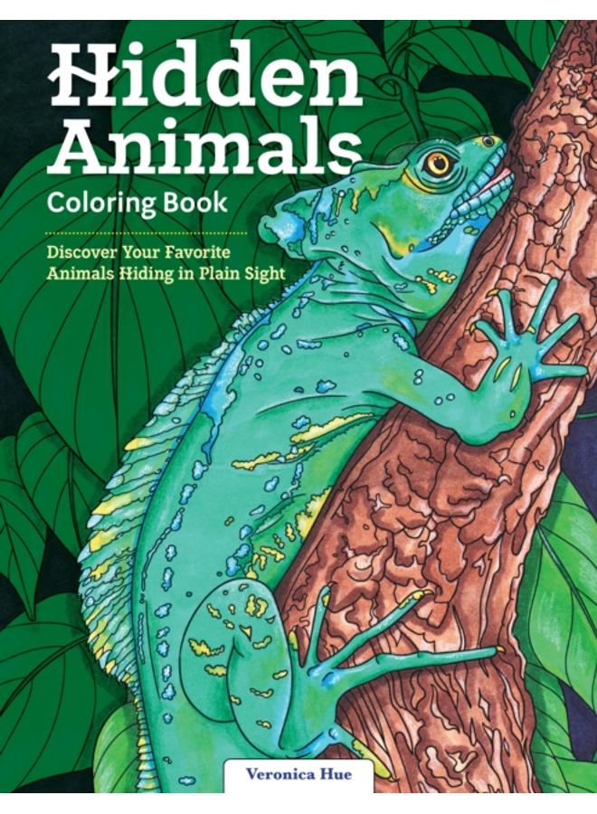 Hidden Animals Coloring Book : Discover Your Favorite Animals Hiding in Plain Sight 