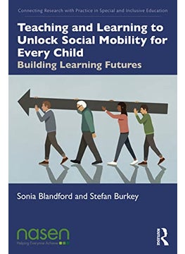 Teaching And Learning To Unlock Social Mobility For Every Child