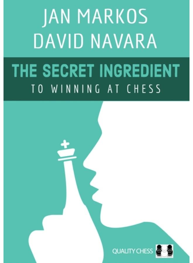 The Secret Ingredient : To Winning at Chess 