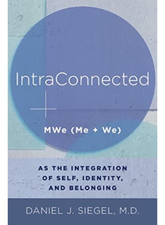 IntraConnected : MWe (Me + We) as the Integration of Self, Identity, and Belonging : 0 
