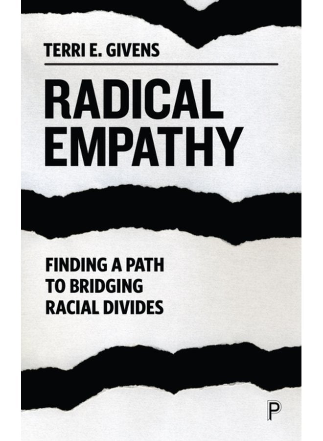 Radical Empathy Finding a Path to Bridging Racial Divides - Hardback
