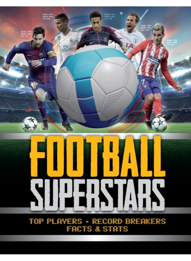 Football Superstars : Top players, record breakers, facts and stats 