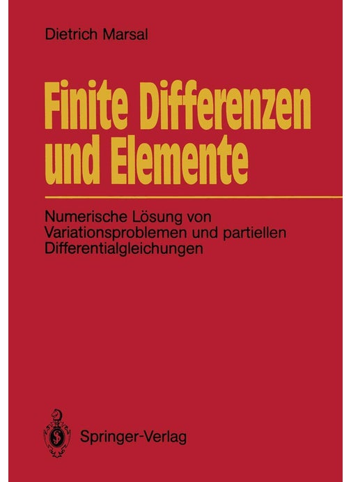 Finite Differenzen Und Elemente: Numerische Losung Von Variationsproblemen Und Partiellen Differentialgleichungen