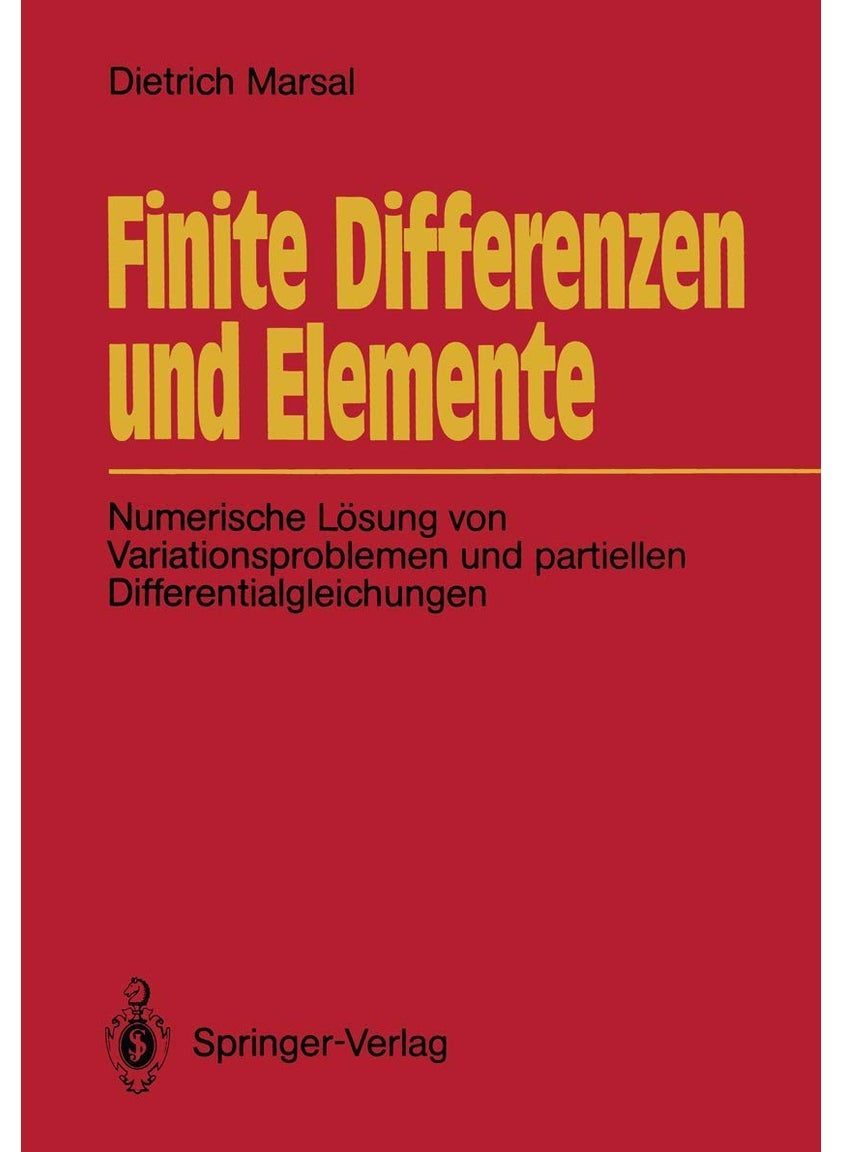 Finite Differenzen Und Elemente: Numerische Losung Von Variationsproblemen Und Partiellen Differentialgleichungen 