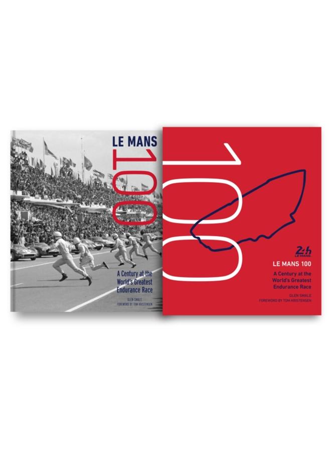 Le Mans 100 : A Century at the World's Greatest Endurance Race