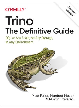 Trino: The Definitive Guide: SQL at Any Scale, on Any Storage, in Any Environment - pzsku/ZA2A9CA807EDB8CEF285DZ/45/_/1740557240/315ab02c-6a5a-4220-81ea-b23d77a4d419