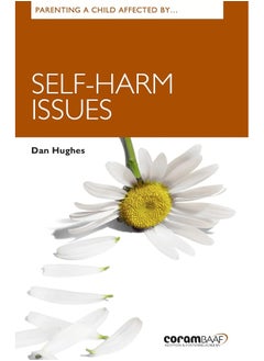 Parenting A Child Affected By Self-harm Issues 