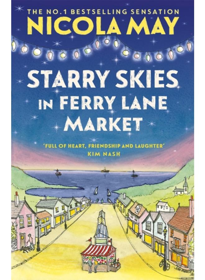 Starry Skies in Ferry Lane Market : Book 2 in a brand new series by the author of bestselling phenomenon THE CORNER SHOP IN COCKLEBERRY BAY 