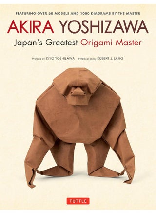 Tuttle Publishing Akira Yoshizawa, Japan's Greatest Origami Master: Featuring over 60 Models and 1000 Diagrams by the Master - pzsku/ZA2B02210CD6EB6FBA2F0Z/45/1746192879/575906a5-31b1-4f8e-bdcd-ba1bf38abe61