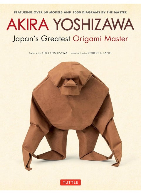 Tuttle Publishing Akira Yoshizawa, Japan's Greatest Origami Master: Featuring over 60 Models and 1000 Diagrams by the Master