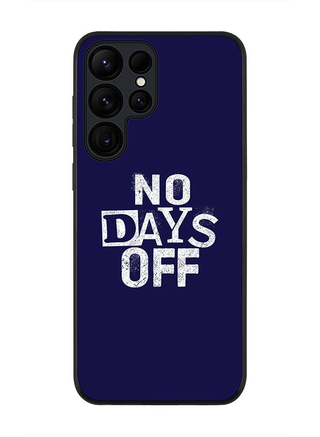 Stylizedd For Samsung Galaxy S25 Ultra 5G Case,Slim fit Camera Protection, Shockproof Thin Phone cover  - No days off - Image 1
