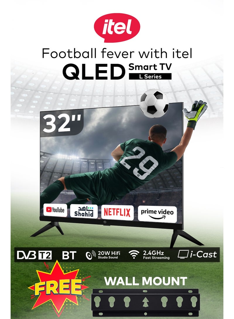 ITEL 32 Inch Smart QLED TV  With Wall Mount| HD 1366 x 768 Resolution | Android TV with Wi-Fi & DLNA | Quad-Core Processor | 20W Speaker Power | 2x HDMI, 2x USB | Netflix, YouTube, Prime Video| 60Hz | Model Year 2025 L3260KN black
