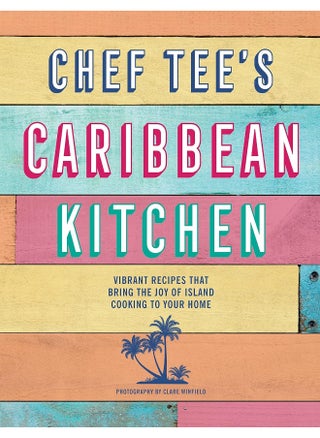 Chef Tee's Caribbean Kitchen: Vibrant Recipes That Bring the Joy of Island Cooking to Your Home - pzsku/ZA2C5BDA130CA2B29C2EEZ/45/_/1726144863/66056b13-eea5-4d76-88ac-c9654ece852b