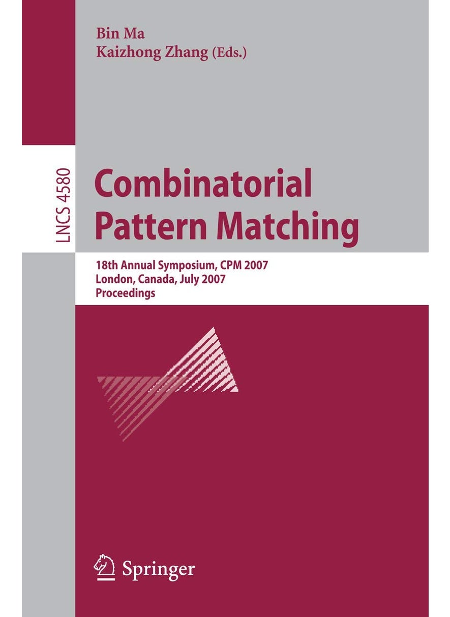 Combinatorial Pattern Matching: 18th Annual Symposium, CPM 2007, London, Canada, July 9-11, 2007, Proceedings 